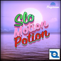 Slo - Motion Potion With Fingerman March 2024