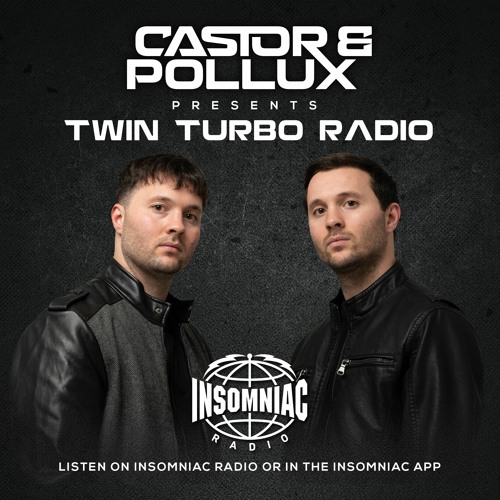 Stream Insomniac Radio Presents Twin Turbo Radio Ep. 9 (Live From Sky SLC)  by Castor & Pollux | Listen online for free on SoundCloud