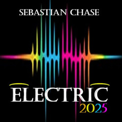 Electric 2025 Sebastian Chase
