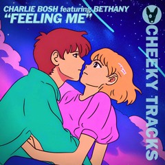 Charlie Bosh Ft Bethany - Feelin' Me (VIP Master)