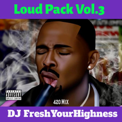 Loud Pack Vol.3 (420 Mix)