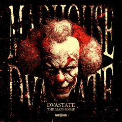 Dvastate - The Madhouse