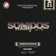 SONIDOS EXOTICOS 5.0- CARLOS SANDOVAL 2021