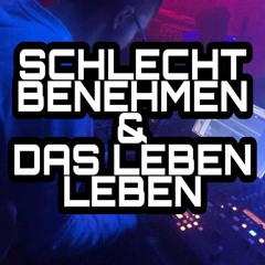 SCHLECHT BENEHMEN & DAS LEBEN LEBEN (200)