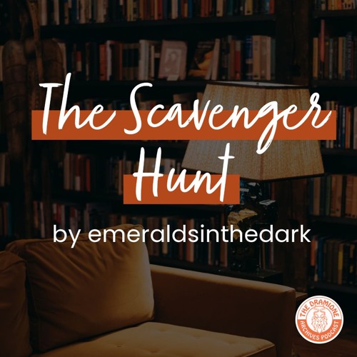 [Podfic] 'The Scavenger Hunt' by emeraldsinthedark