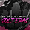 Download Video: Alex Da Beat Ft Foissard - Solteras (Original Mix)