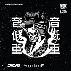 lowcase - Magdalena EP (DPNDF33) Showreel
