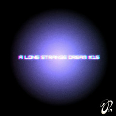 DJOU - A Long Strange Dream #15 (18.3.2025)