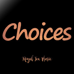 Choices
