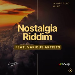 Nostalgia Riddim_Lavoro Duro Feat LNTSound
