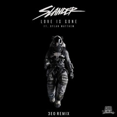 Slander feat. Dylan Mathew - Love Is Gone (3EO Remix)