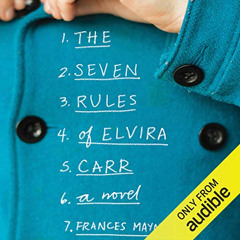 Read EPUB 📧 The Seven Imperfect Rules of Elvira Carr by  Frances Maynard,Erin Mallon