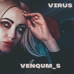 ВИРУС - Попрошу тебя (venqum_s remix)