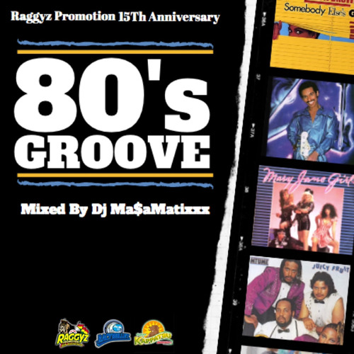 80's Groove(Mixed By DJ Ma$amatixxx from Racy Bullet)