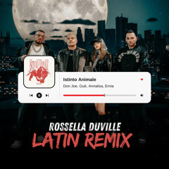 Don Joe, Guè, Annalisa, Ernia - ISTINTO ANIMALE (Rossella Duville Latin Remix)