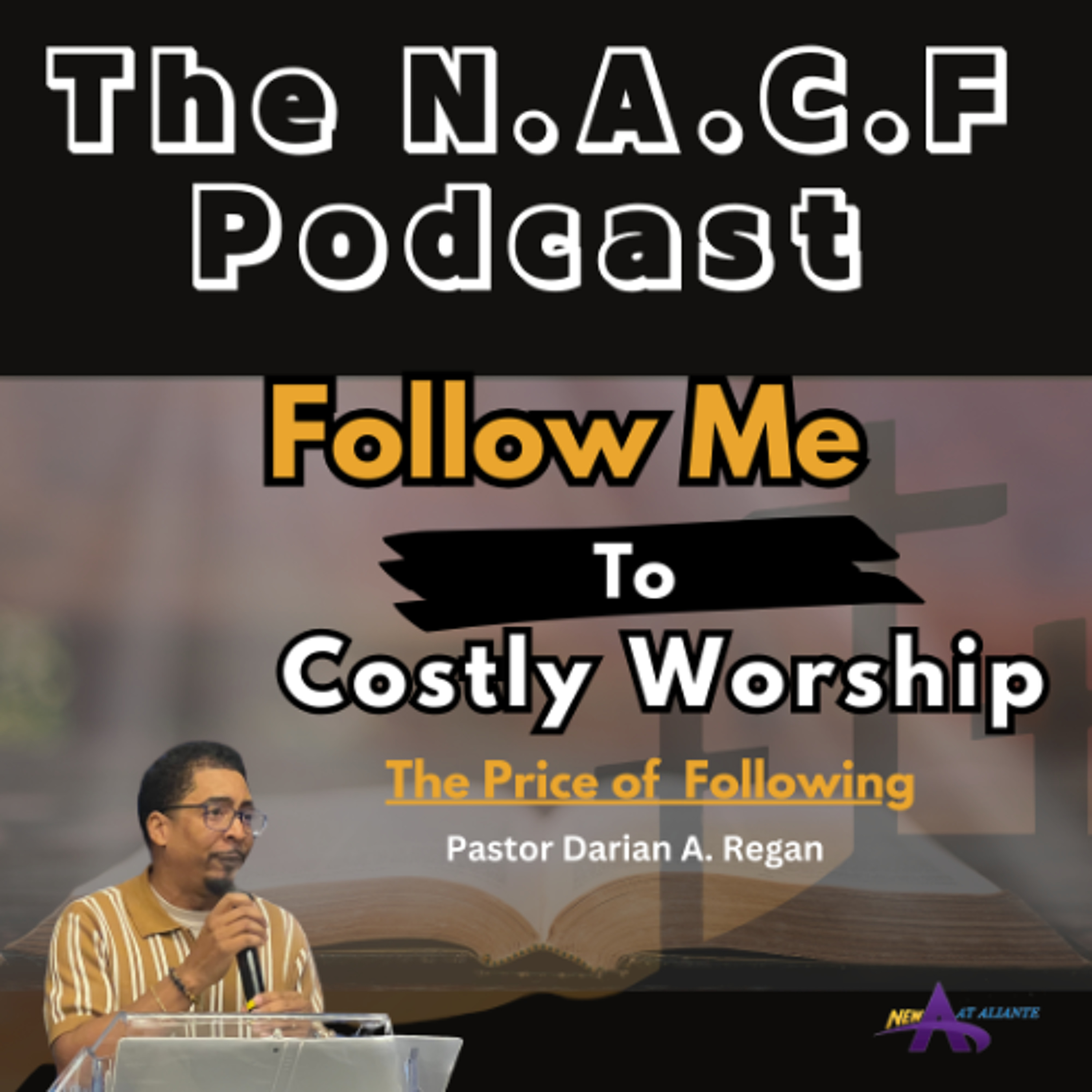Follow Me To Costly Worship(The Price of Following)-Pastor Darian A. Regan episode artwork