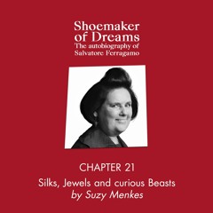 Shoemaker of Dreams | Chapter 21 by Suzy Menkes