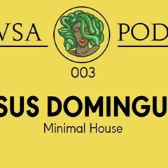 Jesús Dominguez - Stay at Home [Medvsa Podcast 003]