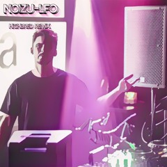 Noizu - LFO (Highbred Remix)