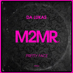 Da Lukas - Pretty Face (M2MRec)