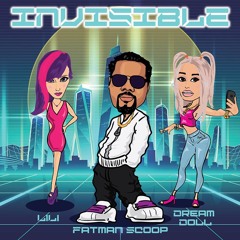 INVISIBLE featuring DreamDoll and Fatman Scoop
