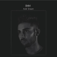 RMM - Acid Dream