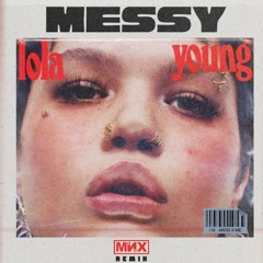 Lola Young - Messy (MNX Remix)