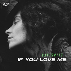 Daytonite - If You Love Me (Original Mix)