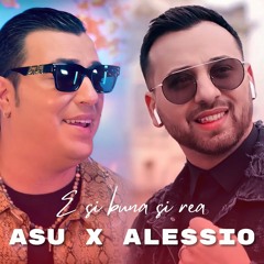 ASU ❌ Alessio - E si buna si rea