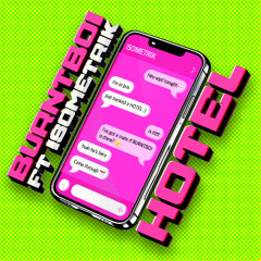 BURNTBOI & ISOMETRIK - HOTEL [FREE DOWNLOAD]