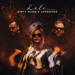 Dirty Nano x Loredana - Lele (The Remix)