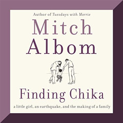 DOWNLOAD EPUB 📌 Finding Chika: A Little Girl, an Earthquake, and the Making of a Fam