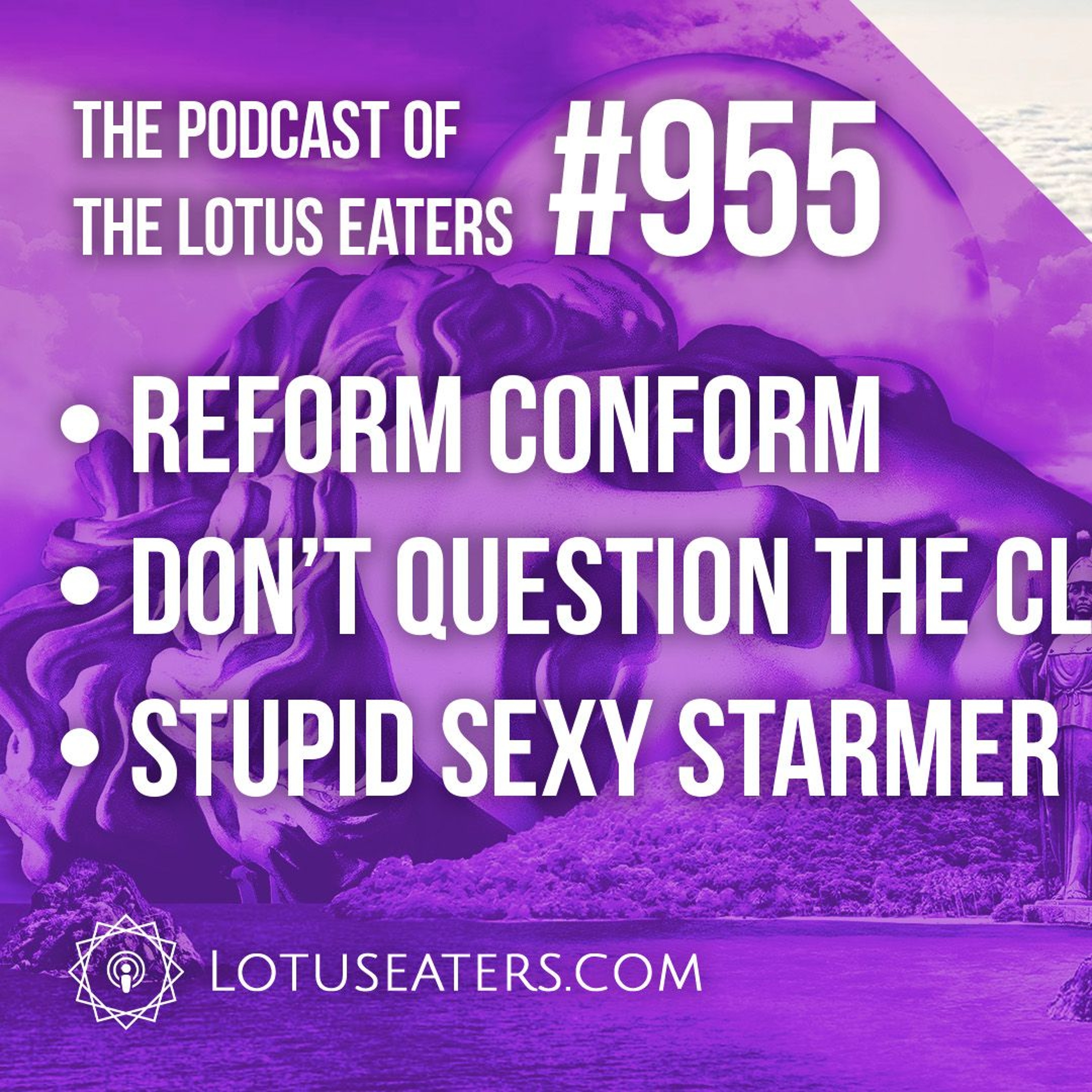 The Podcast of the Lotus Eaters #955