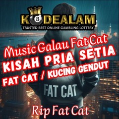 KODEALAM Slot Gacor Viral  - 🐱 music galau by FAT CAT - 🐱 kisah cinta Fat Cat