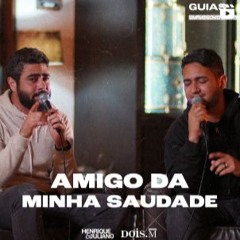 Henrique E Juliano  -  AMIGO DA MINHA SAUDADE Guias DVD 2024
