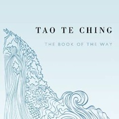 [View] [EBOOK EPUB KINDLE PDF] Tao Te Ching by  Lao Tzu,Sam Torode,Dwight Goddard ✉️