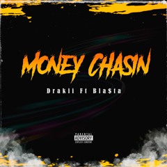 Drakii ft. Bla$ta - Money Chasin (Prod. Hokatiwi) [Thizzler]