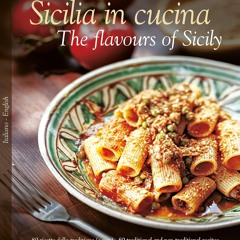 $PDF$/READ Sicilia in Cucina: 80 Ricette Della Tradizione (e Non) - 80 Traditional a