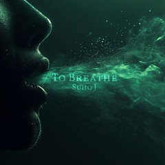 To Breathe