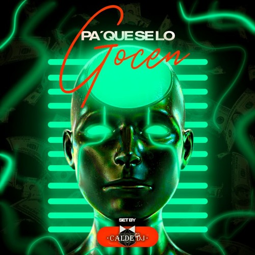 PA QUE SE LO GOCEN - CALDE