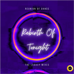 Rebirth Of Tonight (The Legacy Re-Cut Instrumental)