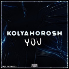KOLYAHOROSH - YOU (FREE DOWNLOAD)