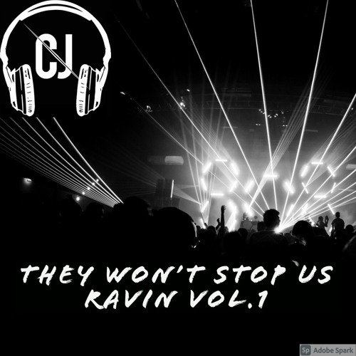 They Won't Stop Us Ravin Vol.1 **FREE DOWNLOAD**