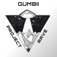 Gumbii - Project Rave