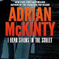 =!I Hear the Sirens in the Street: A Detective Sean Duffy Novel