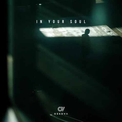 Ossova x Amorf - In Your Soul