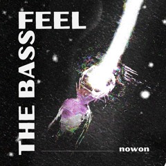 FEEL THE BASS - Nowon