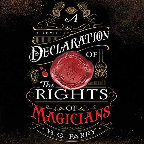 FREE KINDLE 📒 A Declaration of the Rights of Magicians: A Novel by  H. G. Parry,Andr