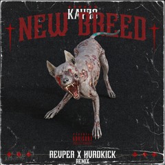 Kayzo - New Breed (REVPER X HVRDKICK REMIX)