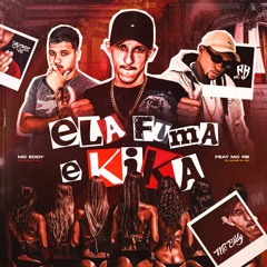 Ela Fuma e Kika - Mc EDDY Feat. MC RB [DJ ANDRE DE CG]